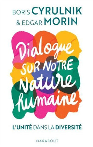 CYRULNIK, Boris; MORIN, Edgar: Dialogue sur notre nature humaine