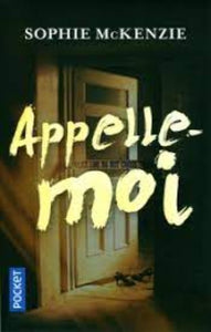 MCKENZIE, Sophie: Appelle-moi