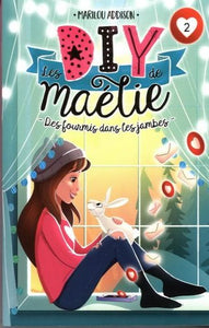 ADDISON, Marilou: Les DIY de Maélie  Tome 2 : Des fourmis dans les jambes
