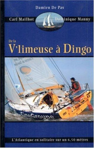PAS, Damien De; MAILHOT, Carl; MANNY, Dominique: De la V'limeuse à Dingo