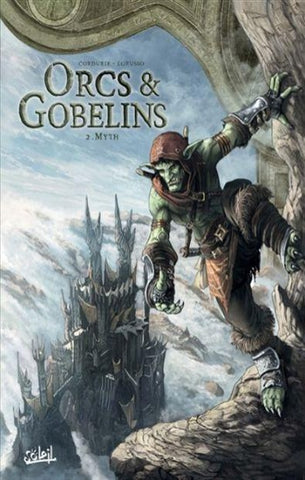 CORDURIÉ, Sylvain; LORUSSO, Giovanni: Orcs & Gobelins Tome 2 : Myth