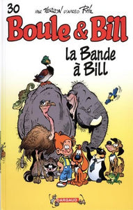VERRON, Laurent; ROBA: Boule & Bill  Album 30 : La bande à Bill