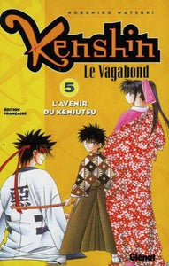 WATSUKI, Nobuhiro: Kenshin le vagabond Tome 5 : L'avenir du Kenjutsu