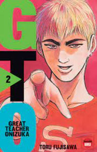 FUJISAWA, Tôru: GTO (Great teacher Onizuka)  Tome 2