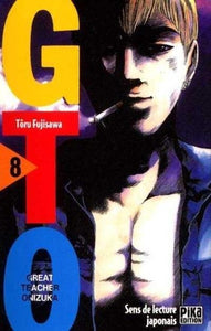 FUJISAWA, Tôru: GTO (Great teacher Onizuka)  Tome 8