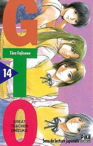 FUJISAWA, Tôru: GTO (Great teacher Onizuka)  Tome 14