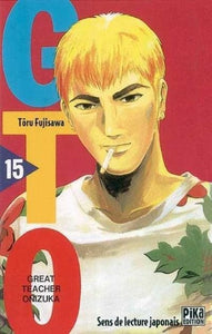 FUJISAWA, Tôru: GTO (Great teacher Onizuka)  Tome 15
