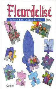 LAPOINTE, Marie-Noelle; LAJOIE, Éric: Fleurdelisé, histoire du Québec en B.D.