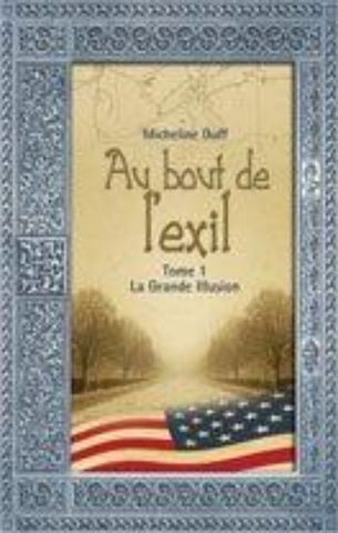 DUFF, Micheline : Au bout de l'exil (3 volumes - couvertures rigides)