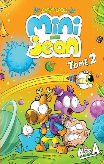 A., Alex: Les expériences de Mini-Jean  Tome 2