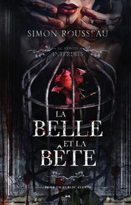 ROUSSEAU, Simon: Les contes interdits : La Belle et la Bête
