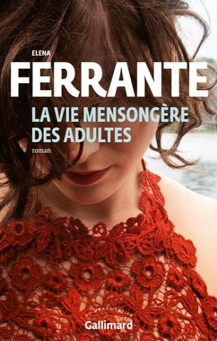 FERRANTE, Elena: La vie mensongère des adultes