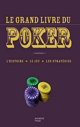 SIPPETS, Trevor: Le grand livre du Poker - L'histoire - Le jeu - Les stratégies