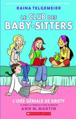 TELGEMEIER, Raina: Le club des baby-sitters Tome 1 : L'idée géniale de Kristy