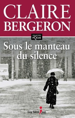 BERGERON, Claire: Sous le manteau du silence (gros caractères)