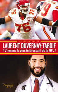 CAYOUETTE, Pierre: Laurent Duvernay-Tardif «L'homme le plus intéressant de la NFL»