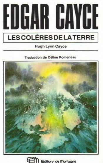 CAYCE, Edgar: Les colères de la terre