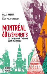 PROULX, Gilles; MESSIER, Louis-Philippe: Montréal 60 évènements