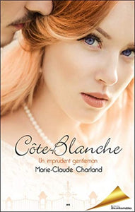 CHARLAND, Marie-Claude: Côte-Blanche (3 volumes)