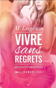 LEIGHTON, M.: Vivre sans regrets (2 volumes)