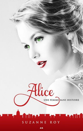 ROY, Suzanne: Alice (3 volumes)