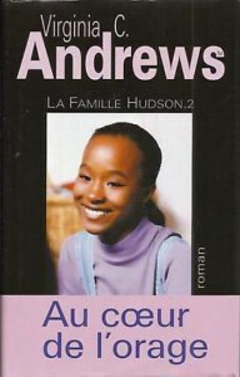 ANDREWS, Virginia C.: La famille Hudson (4 volumes- couvertures rigides)