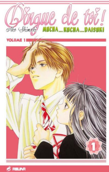 SHIMAKI, Ako: Dingue de toi ! Tome 1