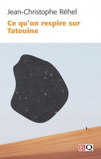 RÉHEL, Jean-Christophe: Ce qu'on respire sur Tatouine