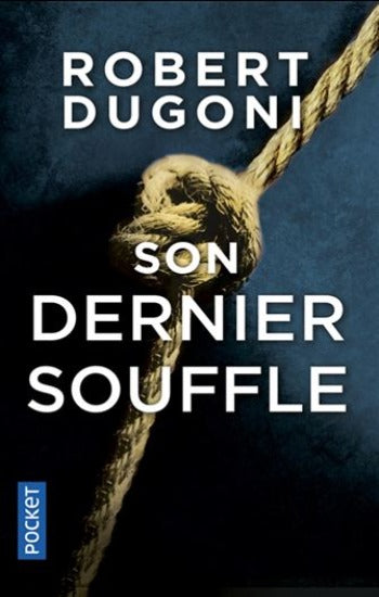 DUGONI, Robert: Son dernier souffle