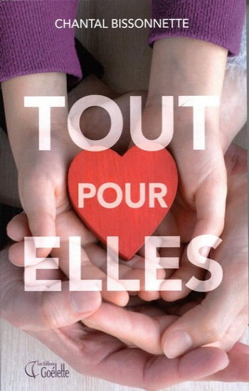 BISSONNETTE, Chantal: Tout pour elles