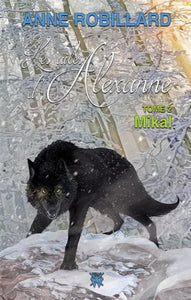 ROBILLARD, Anne: Les ailes d'Alexanne Tome 2 : Mikal