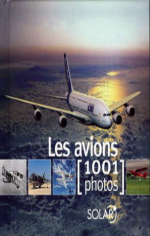 COLLECTIF: Les avions (1001 photos)