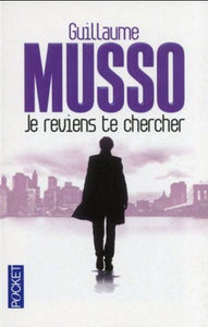 MUSSO, Guillaume: Je reviens te chercher