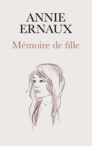 ERNAUX, Annie: Mémoire de fille