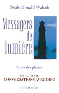 WALSCH, Neale Donald: Messagers de lumière