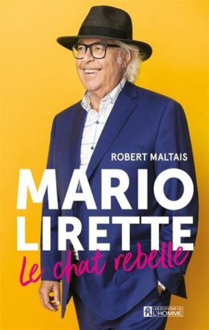 MALTAIS, Robert: Mario Lirette Le chat rebelle