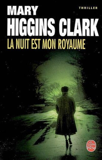 CLARK, Mary Higgins: La nuit est mon royaume