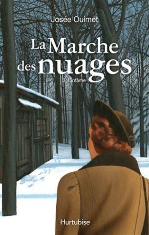 OUIMET, Josée: La marche des nuages Tome 3 : L'infâme