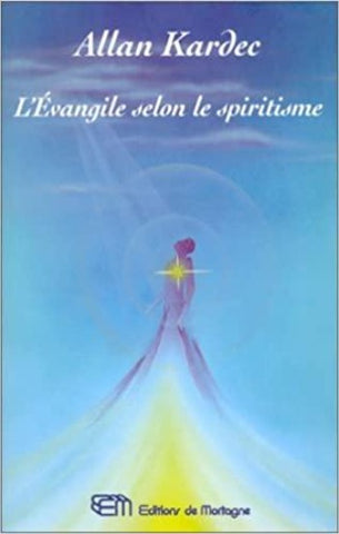 KARDEC, Allan: L'évangile selon le spiritisme