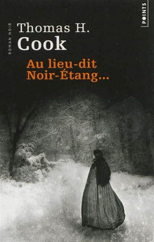 COOK, Thomas H: Au lieu-dit Noir-Étang