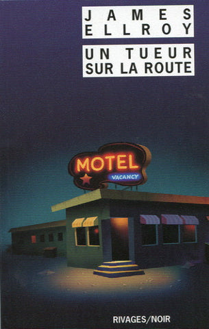 ELLROY, James: Un tueur sur la route