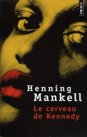 MANKELL, Henning: Le cerveau de Kennedy