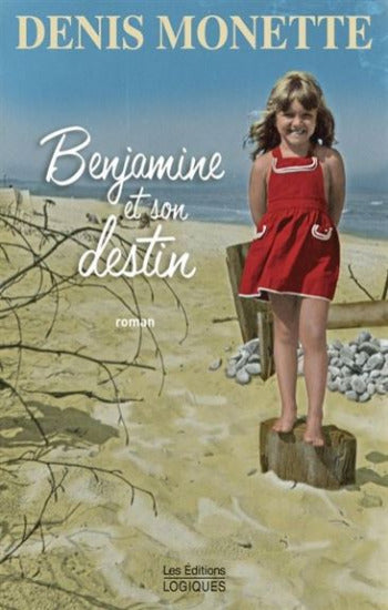 MONETTE, Denis: Benjamine et son destin