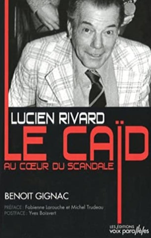 GIGNAC, Benoit: Le caïd au coeur du scandale