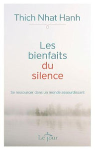 HANH, Thich Nhat: Les bienfaits du silence