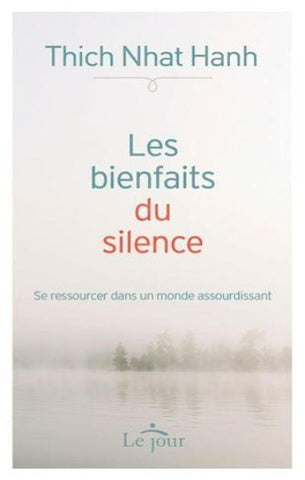 HANH, Thich Nhat: Les bienfaits du silence
