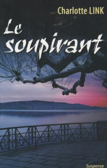 LINK, Charlotte: Le soupirant