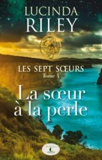 RILEY, Lucinda: Les sept soeurs Tome 4 :  La soeur à la perle