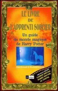 KRONZEK, Allan; KRONZEK, Elizabeth: Le livre de l'apprenti sorcier - Un guide du monde magique de Harry Potter