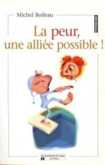 BOILEAU, Michel: La peur, une alliée possible